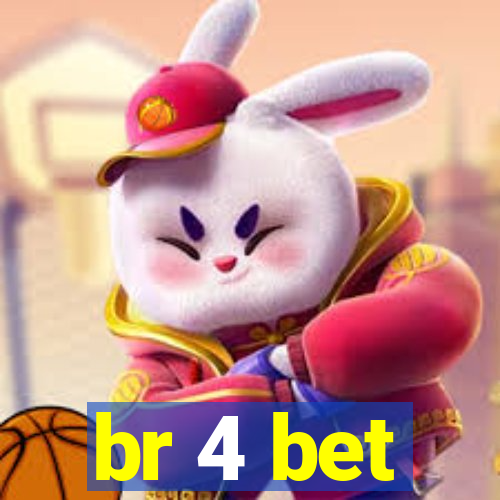 br 4 bet